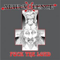 Malevolence (NZ) : Fuck the Lord 2002